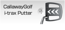 CallawayGolf  i-trax Putter